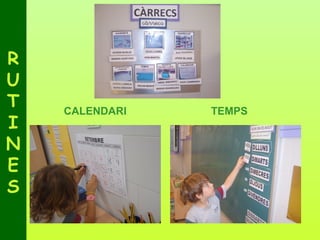 R
U
T   CALENDARI   TEMPS
I
N
E
S
 