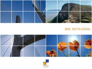 BIM, MOTA-ENGIL
 