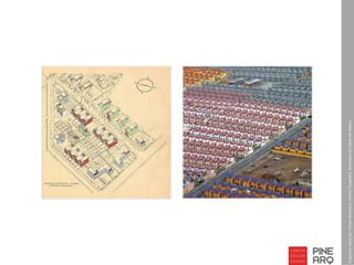 Esquerda: Desenho. Pessac‐Bordeaux. Direita: Fotografia. Subúrbios da Cidade do México
 