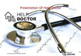 1
© Help-Doctor by B´IMPRESS, 2022-08
Stakeholder Communication In CleanTech
Presentation Of Help-Doctor
 