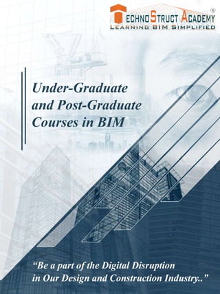 Under-Graduate
and Post-Graduate
Courses in BIM
 