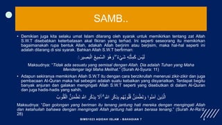 SAMB..
• Demikian juga kita selaku umat Islam dilarang oleh syarak untuk memikirkan tentang zat Allah
S.W.T disebabkan ket...