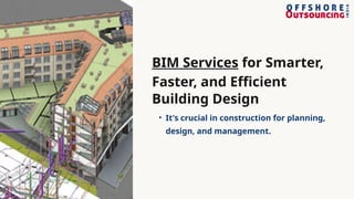 BIM Services for Smarter, Faster, and Efficient Building Design | PPTX