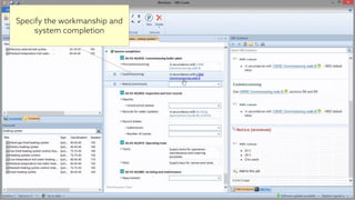 Specify the workmanship and
system completion
 