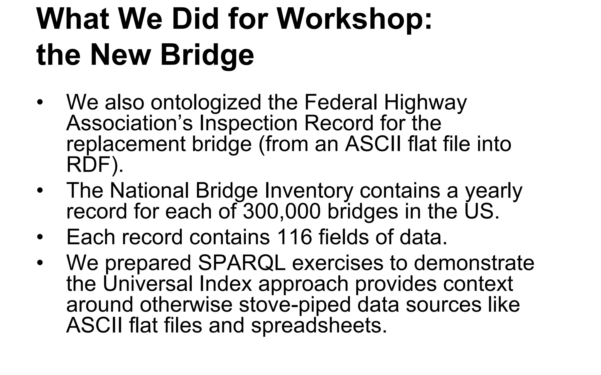 What We will Demonstrate 
On August 1, 2007, the I-35W bridge in Minneapolis collapsed into the Mississippi River. 
The NTSB collected over 5000 pages of documents and 34 DVDs of digital data on the accident. 
This makes the bridge an excellent example to demonstrate that using CityGML as an index and embedding URIs in it scales much better (to Big Data scale) than storing hyperlinks and data in the BIM model itself.  