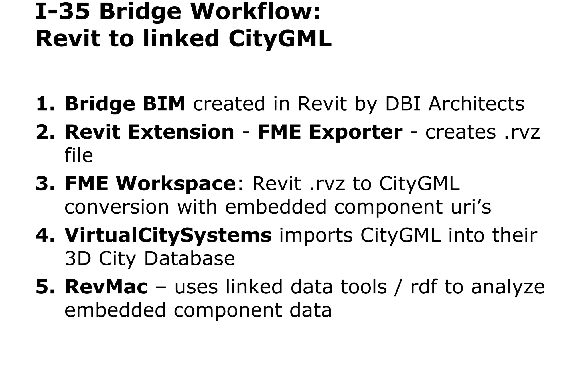 What We Did for Workshop: the New Bridge 
•We also ontologized the Federal Highway Association’s Inspection Record for the replacement bridge (from an ASCII flat file into RDF). 
•The National Bridge Inventory contains a yearly record for each of 300,000 bridges in the US. 
•Each record contains 116 fields of data. 
•We prepared SPARQL exercises to demonstrate the Universal Index approach provides context around otherwise stove-piped data sources like ASCII flat files and spreadsheets.  