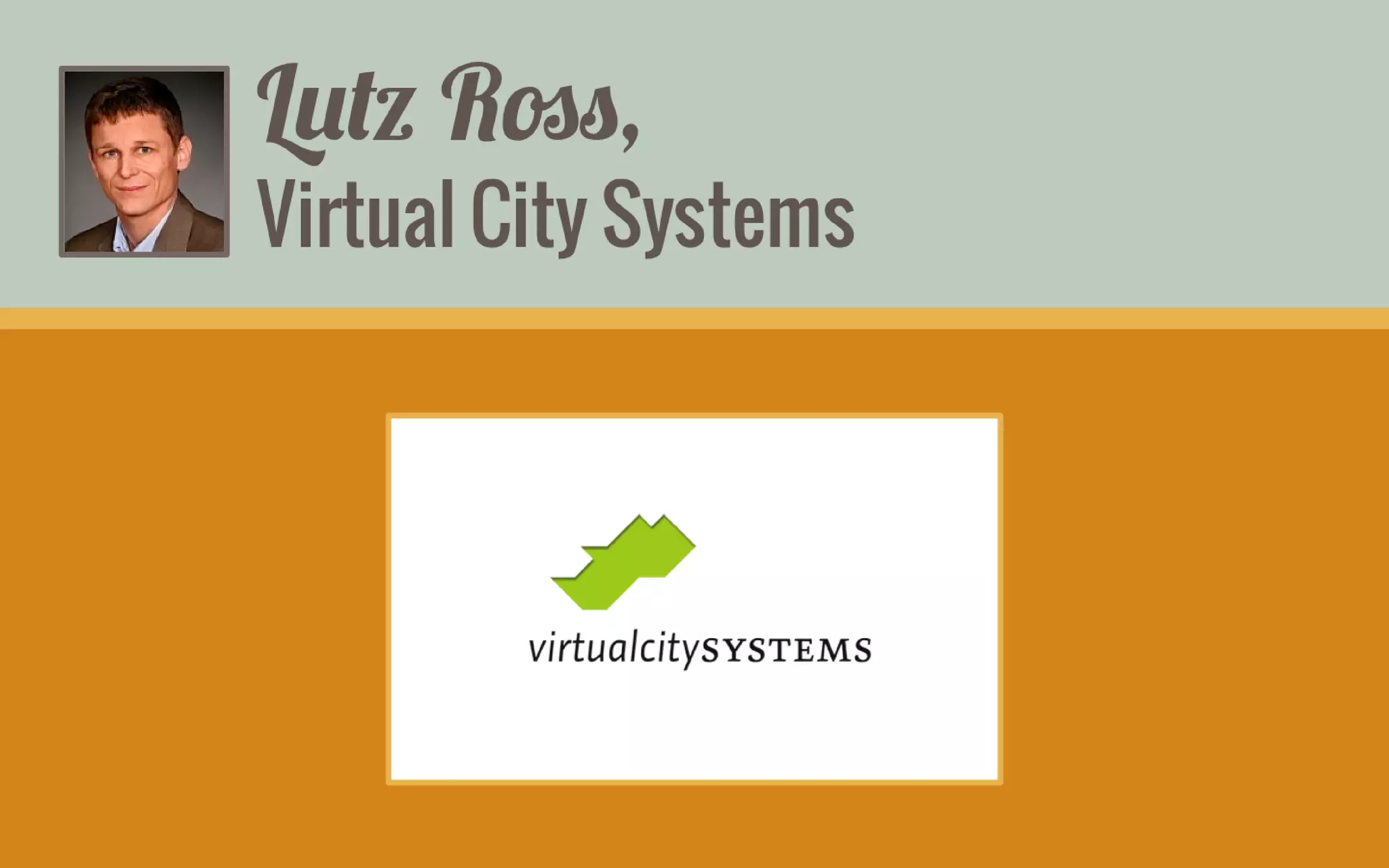 virtualcitySYSTEMS GmbH 
CityGML Experts 
•Consulting 
•Training 
•Software Solutions 
•Vice-chair of the OGC CityGML SWG 
FME Experts 
•3D data transformations (to and from CityGML) 
•FME training on CityGML/3D data  