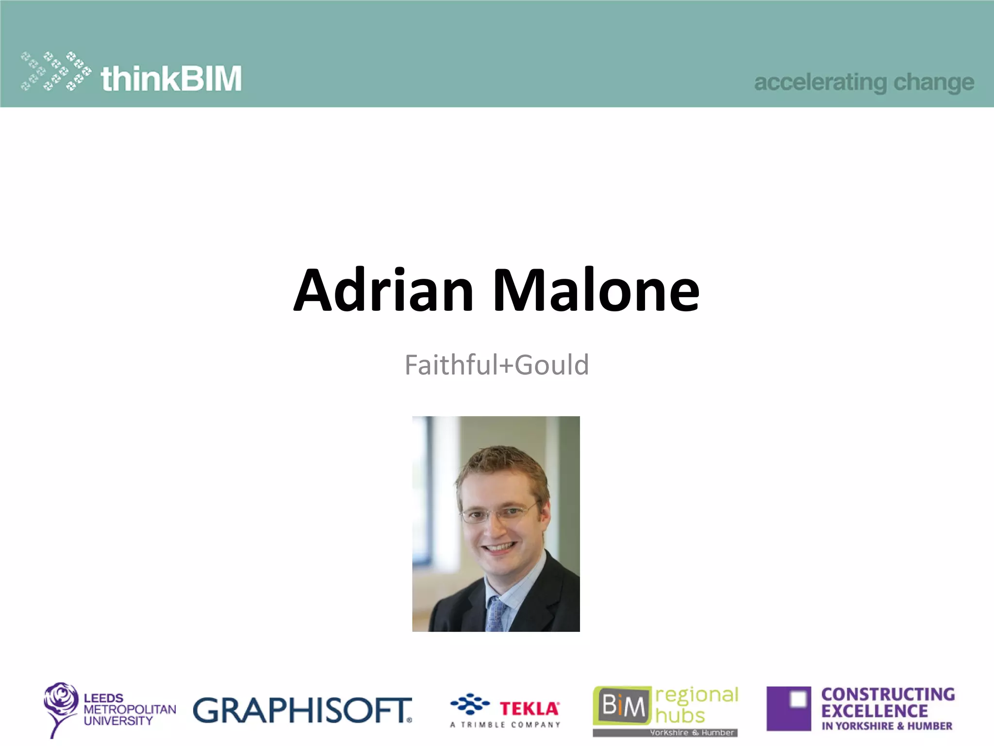 Faithful+Gould
Adrian Malone
 