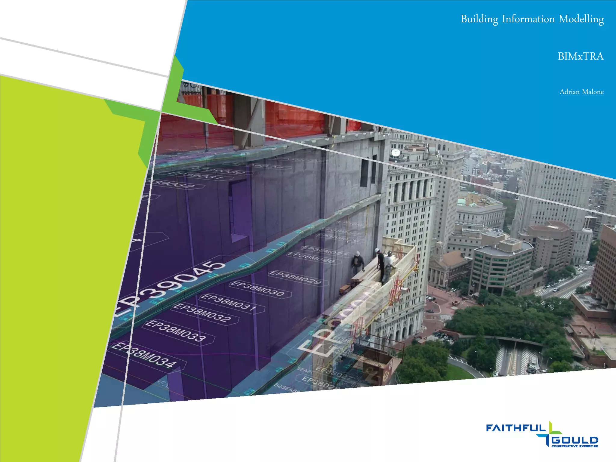 Building Information Modelling
BIMxTRA
Adrian Malone
 