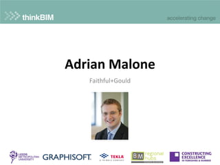 Faithful+Gould
Adrian Malone
 