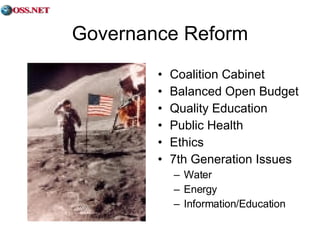 Governance Reform Coalition Cabinet Balanced Open Budget Quality Education Public Health Ethics 7th Generation Issues Water Energy Information/Education 