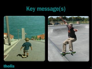 Key message(s)




                 6
 