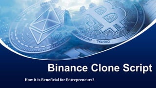 Binance Clone Script
How it is Beneficial for Entrepreneurs?
 