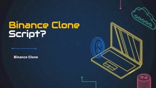 Binance Clone
Script?
Binance Clone
 
