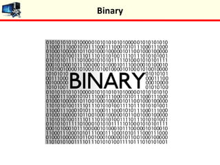 Binary
 