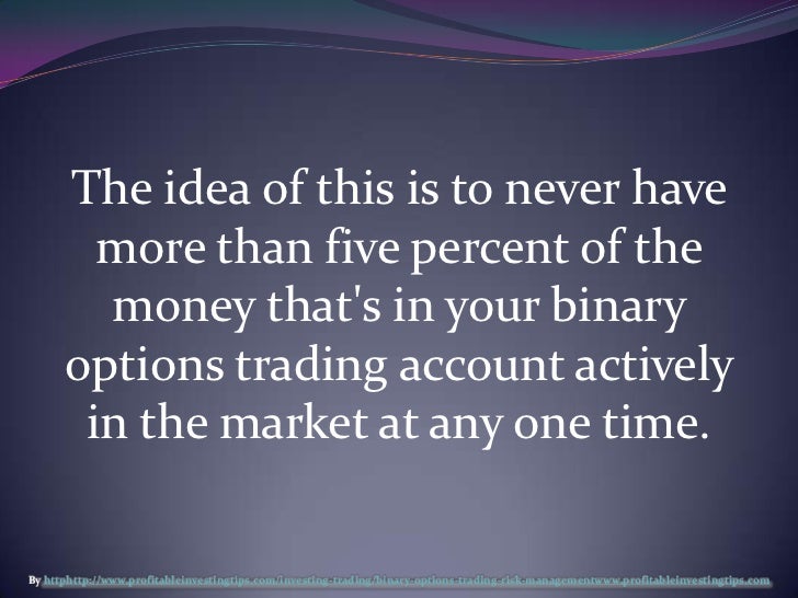 Binary options risk management