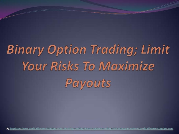 Binary options risk management