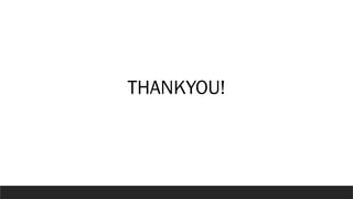 THANKYOU!
 