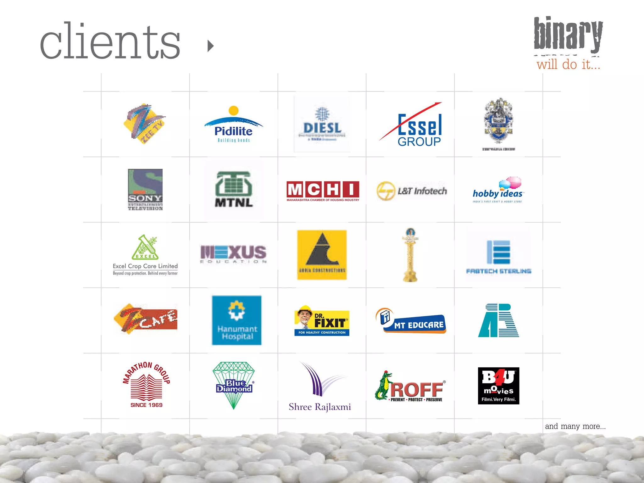 clients                                                     binary
                                                            will do it...


          Building bonds
                                GROUP




                           • PREVENT • PROTECT • PRESERVE




                                                              and many more...
 