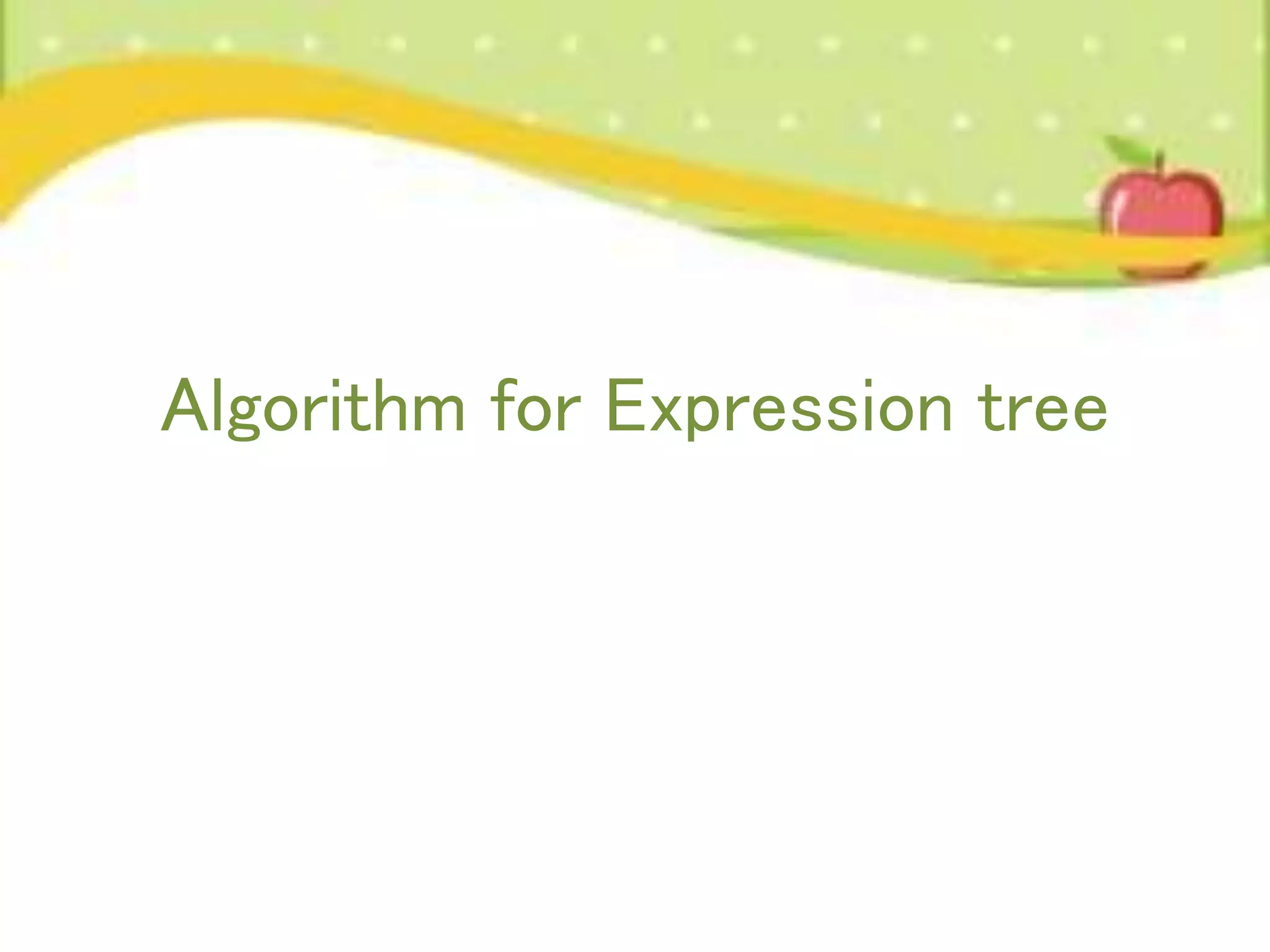 Algorithm for Expression tree 