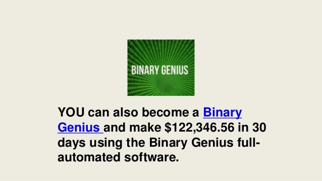 Binary genius