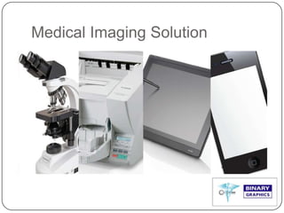 Medical Imaging Solution
 