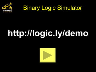 Binary Logic Simulator http://logic.ly/demo 