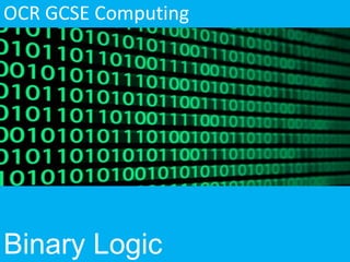 OCR GCSE Computing - Binary logic and Truth Tables | PPT