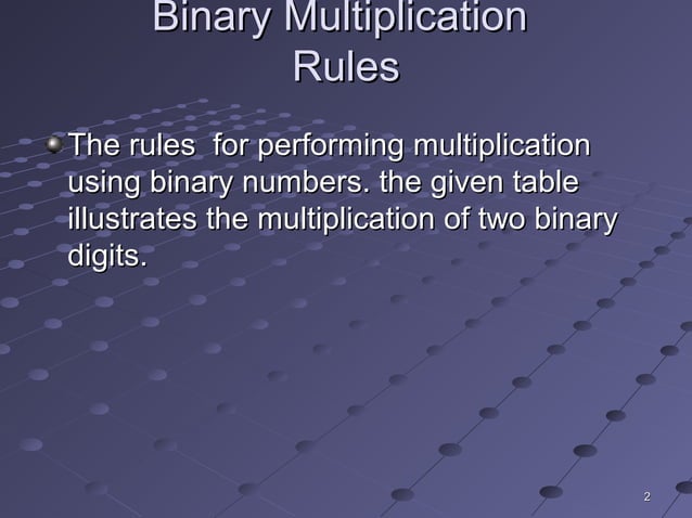 Binary number systems multiplication | PPT