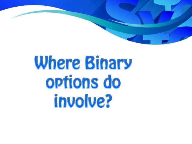 247 is investing in binary options a good idea