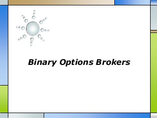 Binary Options Brokers
 