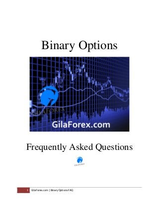Binary Options

Frequently Asked Questions

1

GilaForex.com | Binary Options FAQ

 