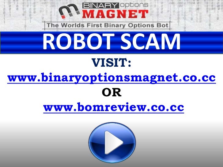 Robot binary options magnet