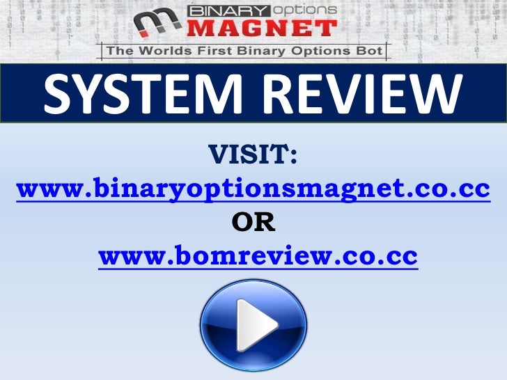 Binary options magnet bot review