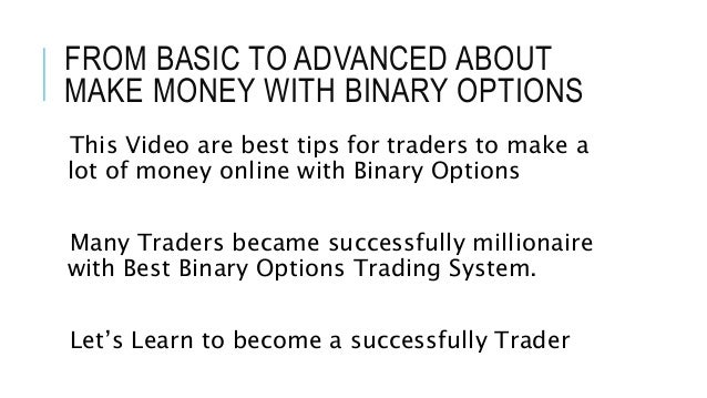 Make a lot of money with binary options