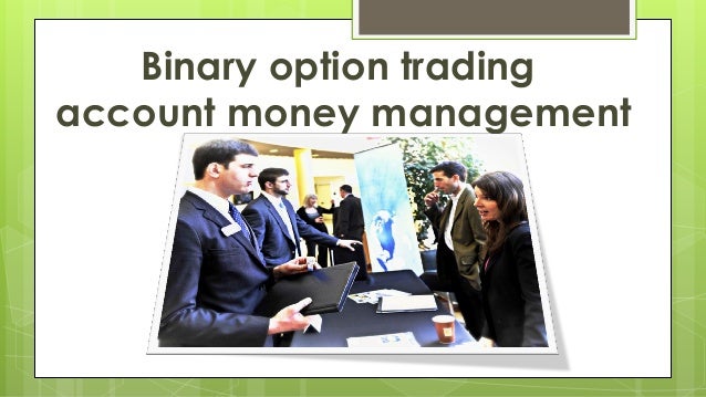 Binary options account manager