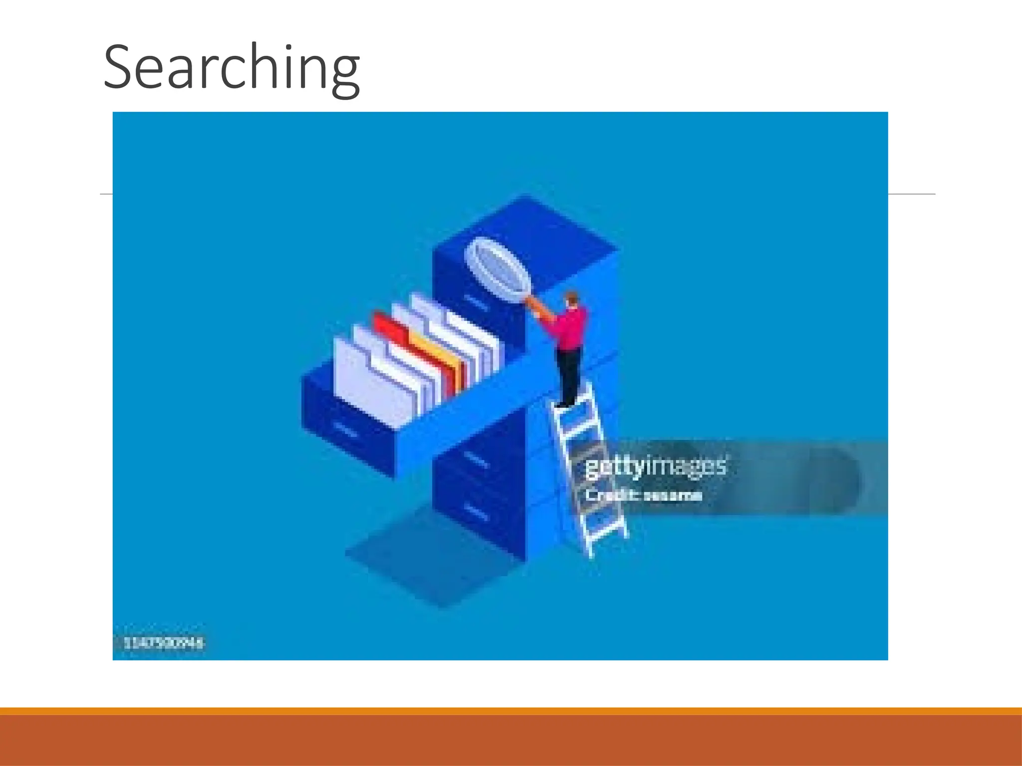 Searching
 