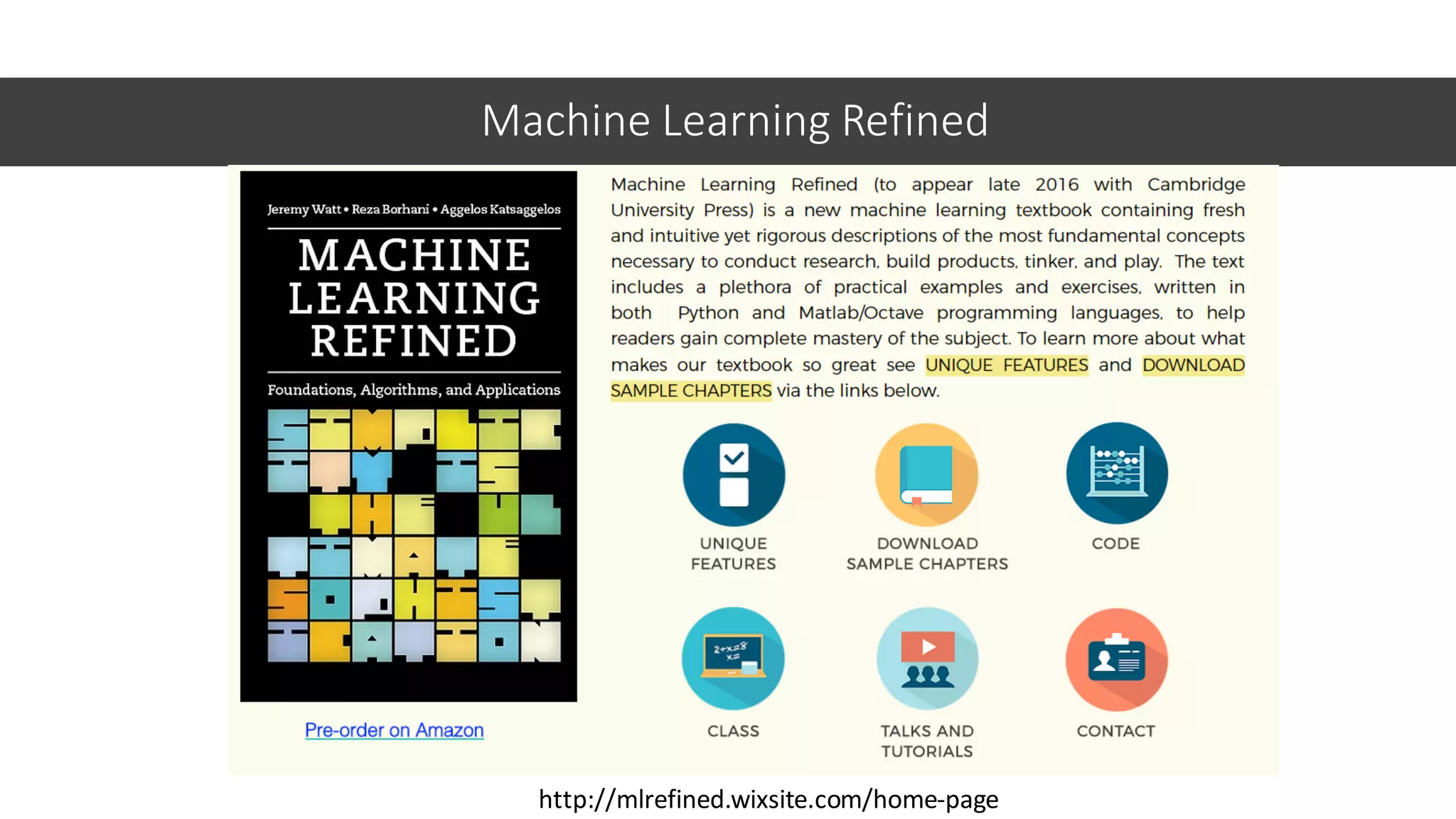 Machine Learning Refined
http://mlrefined.wixsite.com/home-page
 