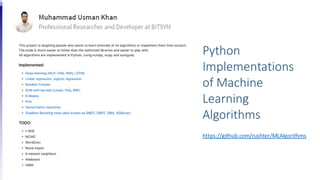 Python
Implementations
of Machine
Learning
Algorithms
https://github.com/rushter/MLAlgorithms
 