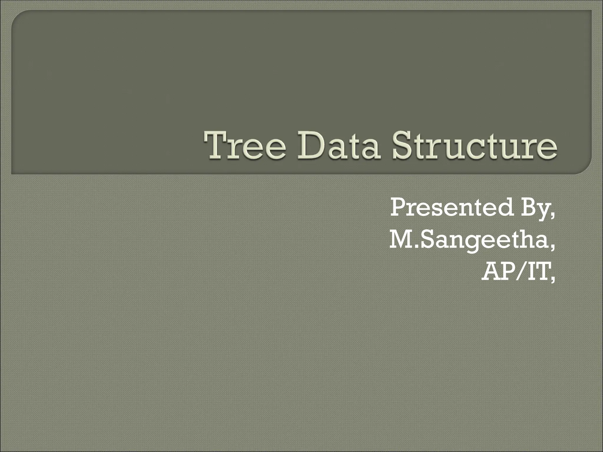 Presented By, M.Sangeetha, AP/IT, 