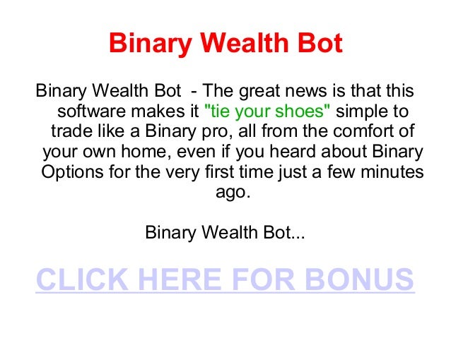 Binary options wealth bot