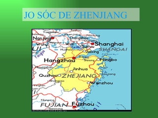 JO SÓC DE ZHENJIANG   