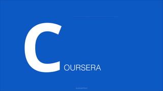 C

OURSERA
GLASSEFFECT

 