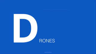 D

RONES
GLASSEFFECT

 