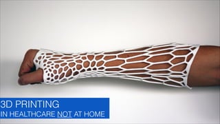 3D PRINTING
IN HEALTHCARE NOT AT HOME
GLASSEFFECT

 