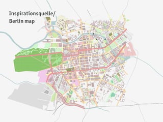 Inspirationsquelle/
Berlin map
 