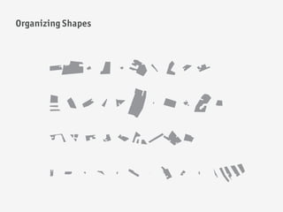 Organizing Shapes
 