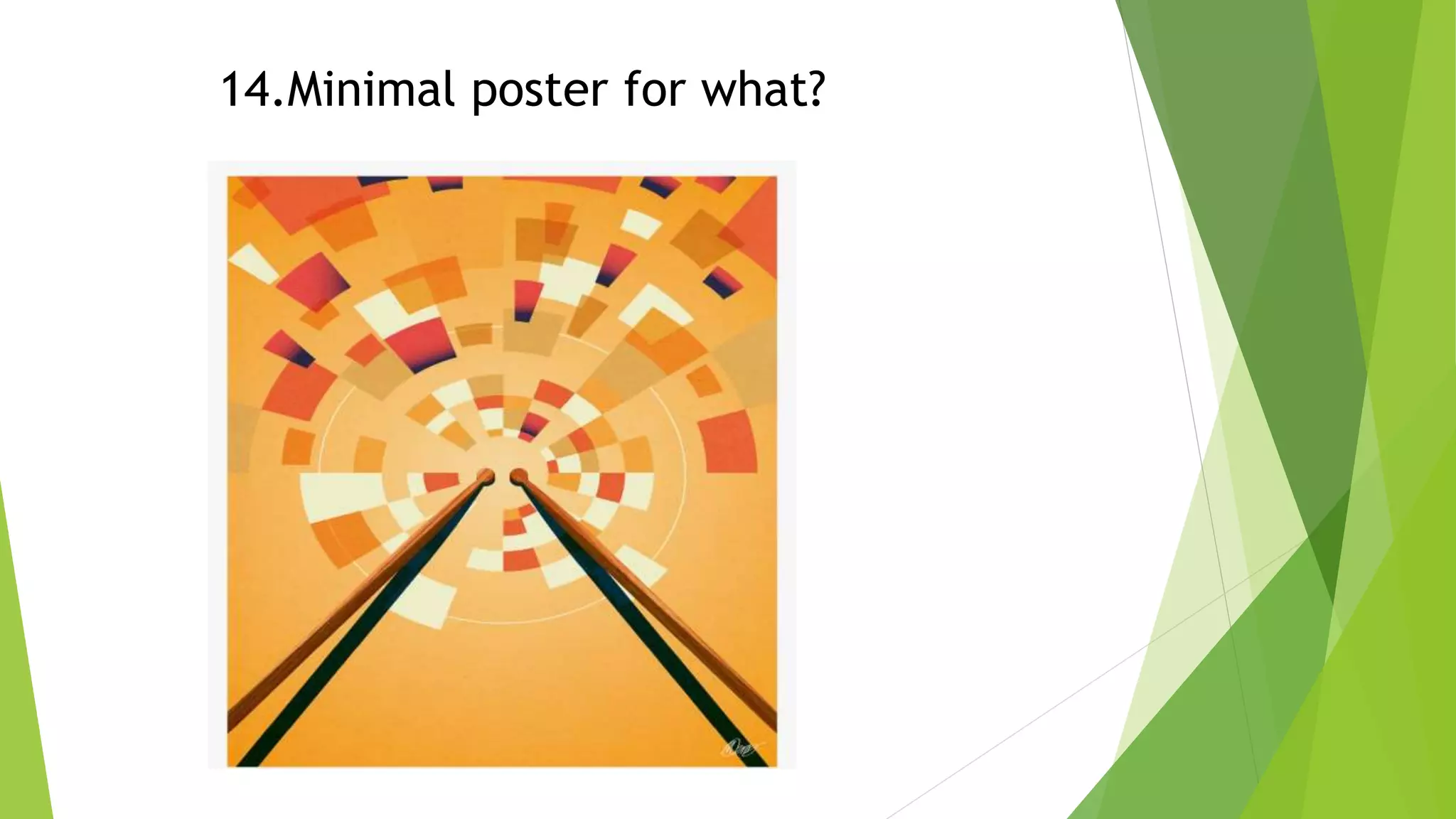 14.Minimal poster for what?
 