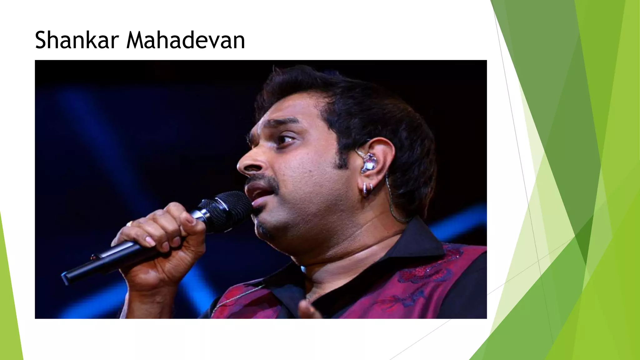 Shankar Mahadevan
 