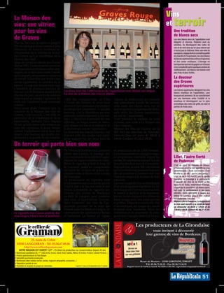 La Maison des
                                                                                                                                                                                                                                                                  vins
vins: une vitrine                                                                                                                                                                                                                                                 et terroir
pour les vins                                                                                                                                                                                                                                                              Une tradition
                                                                                                                                                                                                                                                                           de blancs secs
de Graves                                                                                                                                                                                                                                                                  Les vins blancs secs de l’appellation sont
Plus de 200 crus en rayon et jusqu’à                                                                                                                                                                                                                                       élégants et charnus. Élaborés avec du
                                                                                                                                                                                                                                                                           sémillon, ils développent des notes de
350 en catalogue (tous vendus à prix                                                                                                                                                                                                                                       cire et de miel ainsi qu’un gras naturel qui
châteaux): où trouver meilleure re-                                                                                                                                                                                                                                        n’exclut pas la fraîcheur. Avec une note de
présentation de la richesse du terroir                                                                                                                                                                                                                                     sauvignon, cépage dont on connaît la qualité
des Graves qu’à la vinothèque de la                                                                                                                                                                                                                                        de vivacité et d’expression, les vins blancs
Maison des vins?                                                                                                                                                                                                                                                           de Graves expriment des arômes d’agrumes
Siège du syndicat viticole des Graves                                                                                                                                                                                                                                      et des notes exotiques. L’élevage en
                                                                                                                                                                                                                                                                           barrique leur permet de gagner en richesse
depuis 1981, l’endroit abrite un centre                                                                                                                                                                                                                                    et en complexité après quelques années de
de dégustation et plusieurs salles amé-                                                                                                                                                                                                                                    vieillissement. Les blancs non boisés sont
nagées, où se déroulent toute l’année                                                                                                                                                                                                                                      plus frais et plus fruités.
des banquets, séminaires ou réunions
de travail. Il faut dire que le site a des                                                                                                                                                                                                                                 La douceur
atouts significatifs: le caractère de la                                                                                                                                                                                                                                   des Graves
maison bourgeoise bicentenaire (qui                                                                                                                                                                                                                                        supérieures
a bénéficié de plusieurs tranches de                                                                                                                                                                                                                                       Les Graves supérieures désignent les vins
travaux ces 30 dernières années) et le                                                             Les deux tiers des 3.600 hectares de l’appellation sont dédiés aux rouges.
                                                                                                   La cave de la Maison des vins en atteste.                                                                                                                               blancs moelleux de l’appellation. Leur
charme du parc, un écrin de verdure                                                                                                                                                                                                                                        bouquet est prononcé. Ils se caractérisent
dans lequel se dissipe l’agitation du                                                              «Mon rôle, explique-t-elle, est d’être                                        volume de production) qui présente                                                        par une harmonie entre l’acidité et le
trafic sur l’ancienne route nationale                                                                                                                                                                                                                                      moelleux et développent sur le plan
                                                                                                   à l’écoute des visiteurs, de cerner leurs                                     une intéressante palette de saveurs,                                                      aromatique des notes de grillé, de miel et
voisine.                                                                                           attentes et leurs goûts pour leur proposer                                    celle aussi des blancs secs, sur un                                                       parfois de fruits secs.
Vous avez donc compris que la                                                                      les vins qui leur conviennent. Ce qui plaît                                   terroir qui leur a longtemps été dédié,
vocation de la Maison des vins de                                                                  beaucoup, c’est la dégustation que nous                                       celle enfin des Graves supérieures,
Graves, c’est l’accueil. C’est celle en                                                            proposons systématiquement à nos visi-                                        au sud de l’appellation.
particulier de la vinothèque et de sa                                                              teurs. L’objectif est de présenter des vins                                   Pour prendre la mesure de cette
responsable, Nathalie Taris. Depuis                                                                différents, en rouges comme en blancs,                                        richesse, une visite à La Maison des
16 ans qu’elle mène cette mission au                                                               pour donner une vue de la richesse et de                                      vins s’impose...
nom des vignerons, la jeune femme                                                                  la diversité des vins de l’appellation.»                                      Maison des Vins de Graves, sur la
connaît l’appellation sur le bout des                                                              La diversité des vins de Graves, c’est                                        RD 1113 (en direction de Virelade).
doigts. Une maîtrise qui profite évi-                                                              d’abord celle des rouges (qui repré-                                          Ouverte tous les jours de 10h30 à
demment à la qualité de ses conseils.                                                              sente aujourd’hui les deux tiers du                                           18h30. Contact: 05.56.27.09.25.

Un terroir qui porte bien son nom
                                                                                                   De l’entrée de Bordeaux aux premiers                                          en production est de 3.600 hectares.
                                                                                                   sables des Landes, le paysage des                                             La surface plantée en cépages rouges,
                                                                                                   Graves présente de multiples visages.                                         en progression constante depuis les                                                       Lillet, l’autre fierté
                                                                                                   Depuis les vignes citadines de Haut-                                          années 50, représente aujourd’hui un                                                      de Podensac
                                                                                                   Brion, le vignoble s‘étale le long de                                         peu plus des deux tiers de l’ensemble.                                                    C’est au cœur du vignoble de Graves,
                                                                                                   la Garonne jusqu‘en Langonnais,                                               Aujourd’hui, ce sont 300 viticulteurs                                                     à Podensac, que l’un des apéritifs les plus
                                                                                                   occupant les croupes de graves en-                                            qui travaillent avec passion et rigueur                                                   rafraîchissants a toute son histoire. C’est
                                                                                                   châssées entre le fleuve et les Landes                                        afin de continuer à produire des vins                                                     en effet ici, en 1957, que le Lillet, puisqu’il
                                                                                                   de Gascogne.                                                                  blancs et rouges à la hauteur de leur                                                     s’agit de lui, a été inventé part la famille
                                                                                                   La particularité du vignoble tient                                            notoriété.                                                                                éponyme. Ce breuvage a la particularité
                                                                                                                                                                                                                                                                           d’associer les vins de la région à des
                                                                                                   évidemment à son sous-sol de graves                                           Les vins rouges de Graves bénéficient                                                     liqueurs de fruits, notamment d’orange.
                                                                                                   à qui il doit à la fois son nom et son                                        d’un encépagement équilibré. Le ca-                                                       Le goût qui le caractérise est obtenu après
                                                                                                   terroir. L’ensemble du vignoble des                                           bernet apporte l’arôme et la structure,                                                   huit mois de vieillissement et des soins
                                                                                                   Graves, des portes de Bordeaux                                                le merlot le parfum et la souplesse.                                                      attentifs. Cette spécialité a gagné ses
                                                                                                   au-delà de Langon, peut produire                                              Jeunes, ils développent des arômes de                                                     lettres de noblesse jusqu’à être connue
                                                                                                   des vins d’appellation Graves.                                                fruits rouges avec des notes épicées                                                      mondialement. Le Lillet.
                                                                                                                                                                                                                                                                           Maison Lillet à Podensac. Le magasin et
                                                                                                   Mais l’essentiel des vins de l’ap-                                            et grillées. Élégants et structurés, fins                                                 le chai sont ouverts à la visite du lundi
                                                                                                   pellation provient de la zone qui                                             et aromatiques, les rouges de Graves                                                      an dimanche de 9h30 à 12h30 et de
                                                                                                   s’étend entre La Brède et Langon, en                                          évoluent avec harmonie. Selon les                                                         13h30 à 18h30. Contact: 05.56.27.41.41.
Le vignoble des Graves produit des                                                                 contournant les appellations Barsac                                           millésimes et les propriétés, ils attei-
vins rouges, blancs secs et moelleux.                                    www.packedwine.com        et Sauternes. La surface de vignes                                            gnent leur l’apogée entre 5 et 10 ans.
                                                                                                                                                                                   www.packedwine.com




                                                                                                                                               La                                                                               Les producteurs de La Girondaise
                                                                                                                                               cave
                                                                                                                                                                                                                                                 vous invitent à découvrir
                                                                                                                    La Girondaise
                                                                                                                                                depuis 1933




                                                                                                                                                                                                                                            leur gamme de vins de Bordeaux
           25, route de Créon                                                                                                                                                                                                                                                     Nouveau
  33550 LANGOIRAN - Tél. 05.56.67.09.06                                                                                                                                                                                idée !
         http://www.cellierdegraman.com
                                                                                                                                                                                                                    Servez un                                               L’intégral
     NOTRE MAGASIN EST OUVERT 7J/7* - En direct du producteur au consommateur depuis 43 ans
• Nombreuses appellations (Bx, 1 côtes de Bx, Graves, Clairet, Rosé, Cadillac, Médoc, St-Emilion, Pomerol, Lalande-Pomerol...)
                                             ères                                                                                                                                                                 Rosé bien frais                                       Bordeaux AOP
                                                                                                                                                                                                                 sur vos grillades
• Produits gastronomiques du Pays Basque
• Spécialités gourmandes provençales                                                                                                                                                                                                                                             2008
                                                                                                                                                                                                                                                                                                                       SG008597
                                                                                                                                                                                                                                                                                                                       SG004622




• Nombreuses idées cadeaux (verres, carafes, magnums sérigraphiés, accessoires...)
                                                                                                                                                              SG004498
                                                                                                                                                              SG008365




                      La Girondaise                                                                                                                                                                                                  Route de Morizès - 33190 GIRONDE/DROPT
• Dégustation gratuite de vins
                             5, Saussier
                                                                                                                                                                                                                                         Tél. 05.56.71.10.15 - Fax 05.56.71.16.91
                       33190 Gironde sur Dropt
• Possibilité de réception de groupe sur réservation
                        Téléphone 05 56 71 10 15
                                                                                 * sauf le 1er mai, le 25 décembre et le 1er janvier                                                                                   Magasin ouvert du mardi au samedi 9h/12h30 et 14h/18h - lagirondaise.magasin@wanadoo.fr
                            Fax 05 56 71 16 91
                   lagirondaise.magasin@wanadoo.fr

                                                                          ® Marque déposée / Graphisme Packedwine
                                                                                                                        Vins   de   Bordeaux                             L’ABUS D’ALCOOL EST DANGEREUX POUR LA SANTÉ
                                                         Imprimé avec des encres végétales -                                                                                    À CONSOMMER AVEC MODÉRATION




                                                                                                                                                                                                                                                                                                                51
 
